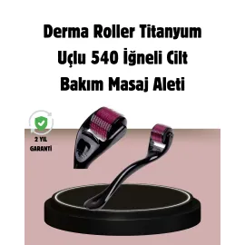 Dermaroller Titanyum 540 İğneli 1 Mm Cilt Yenileme Ve Anti Aging Etkisi